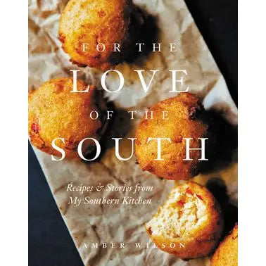 FOR THE LOVE OF THE SOUTH - AMBER WILSON