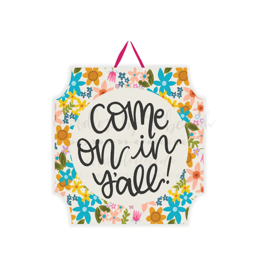 COME ON IN Y'ALL DOOR HANGER