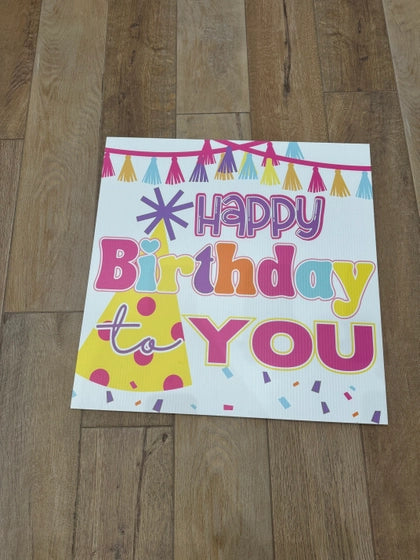 HAPPY BIRTHDAY TO YOU YARD SIGN