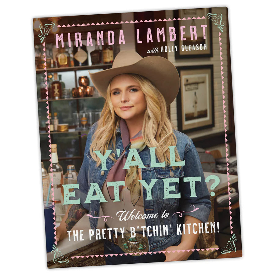 Y'ALL EAT YET? - MIRANDA LAMBERT